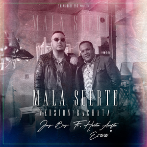 Mala Suerte (Version Bachata)
