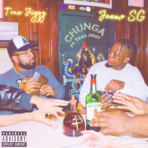 CHUNGA (feat. Trax Jiggy)