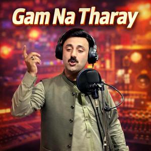 Gam Na Tharay (feat. burhan Iqbal burhan)