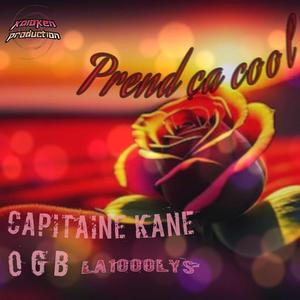 Prend ça cool (feat. Capitaine Kane)