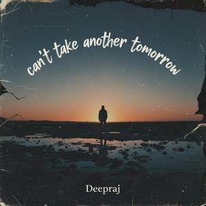 Can't Take Another Tomorrow