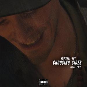 Choosing Sides (feat. Squirrel Boy)