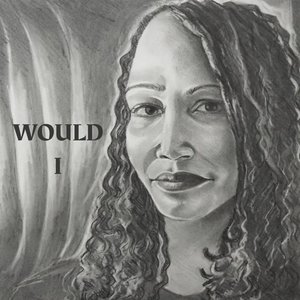 Would I