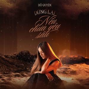 Dừng Lại Nếu Chưa Yêu Sâu