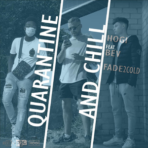 Quarantine & Chill (feat. Bev, Fade2Cold)