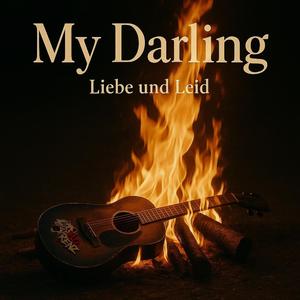 Liebe und Leid (My Darling)