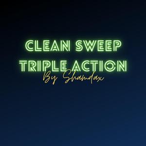 Clean Sweep Triple Action