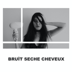 Bruit Seche Cheveux