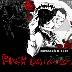 FVCK DA LOVE (Prod.By hsy)