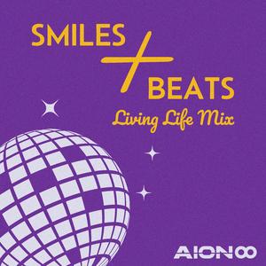 Smiles and Beats (Living Life Mix)