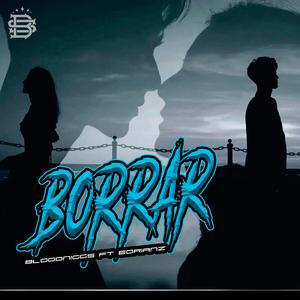 Borrar (feat. Bloodnigga)