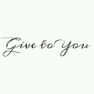 Give to You