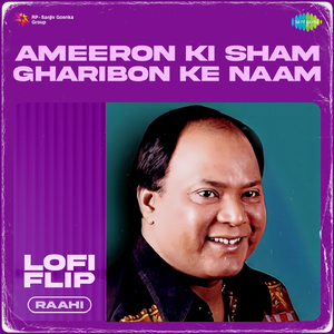 Ameeron Ki Sham Gharibon Ke Naam LoFi Flip