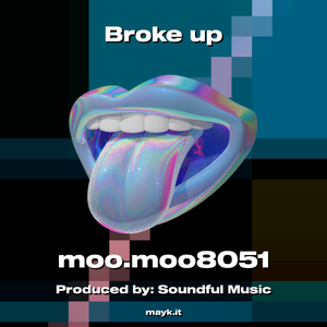 Broke up