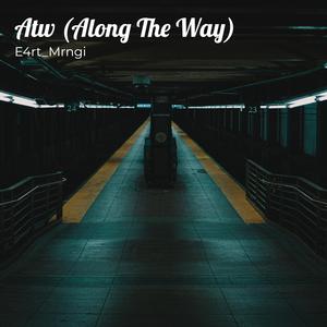 Atw (Along The Way)