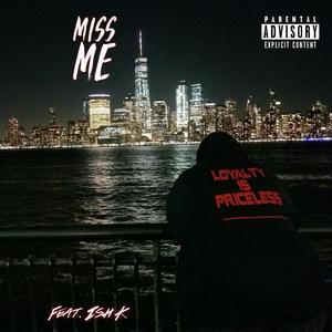Miss Me (feat. I$h k)