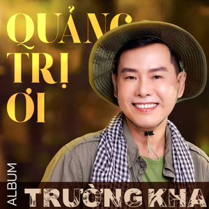 Quảng Trị Ơi Miền Trung Nhớ Mãi
