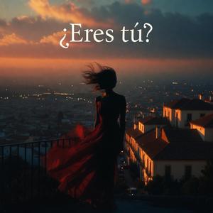 ¿Eres tú?