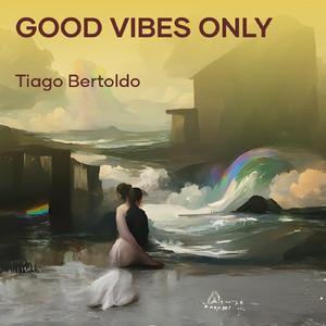 Good Vibes Only