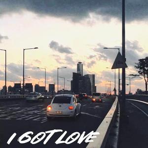 I Got Love