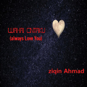 Wahai Cintaku (Always Love You)