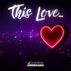 This Love...