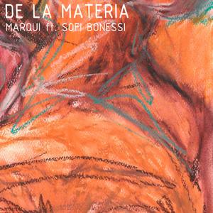 De la materia (feat. Sofi Bonessi)
