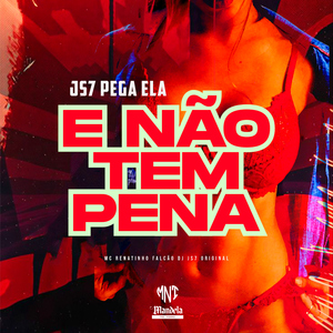 Js7 Pega Ela e Não Tem Pena