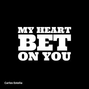 My Heart Bet on You