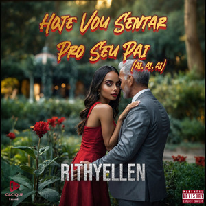 Hoje Vou Sentar Pro Seu Pai (Ai, Ai, Ai)