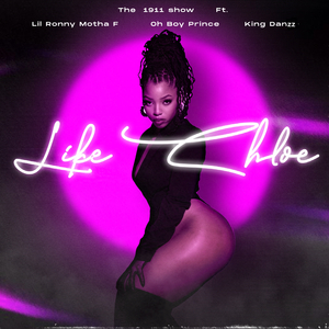 Like Chloe (feat. Lil Ronny Motha F, Oh Boy Prince & King Danzz)