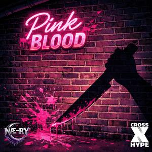 PINK BLOOD (feat. Næ-Rý)