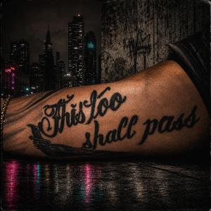 This too shall pass (Urban Version)