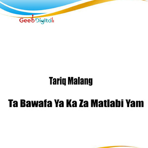 Ta Bawafa Ya Ka Za Matlabi Yam