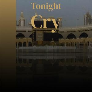 Tonight Cry