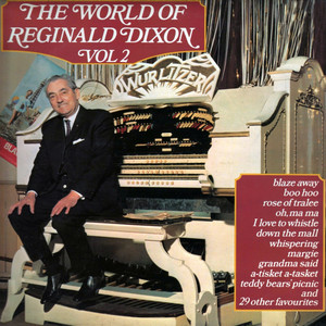The World Of Reginald Dixon, Pt. 2