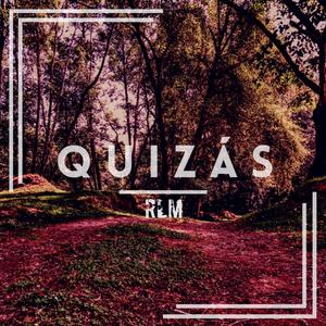 Quizás