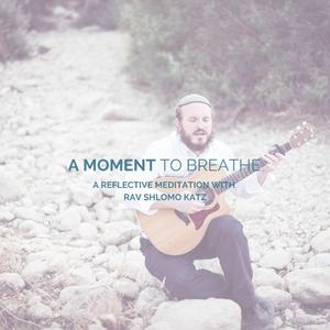 A Moment To Breathe