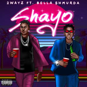 Shayo (feat. Bella Shmurda)