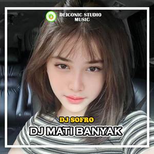 DJ Mati Banyak