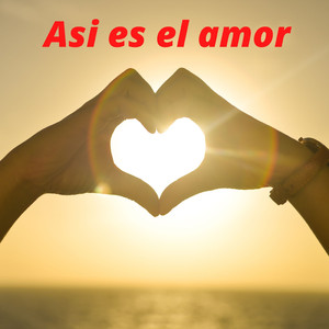 Así Es El Amor