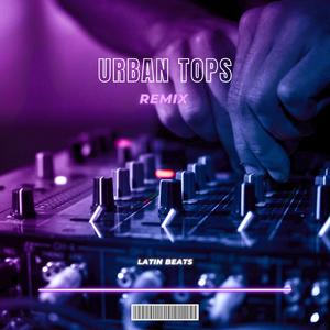 Urban Tops (Remix)