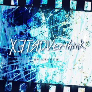XƎTЯOVerthink
