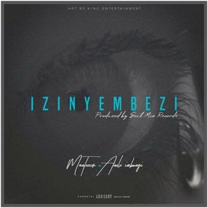 Izinyembezi (feat. Anele imbongi)