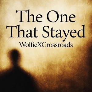 The One That Stayed
