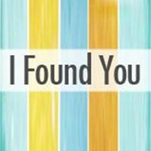 I Found You