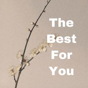 The best for you（翻自 欧阳娜娜）