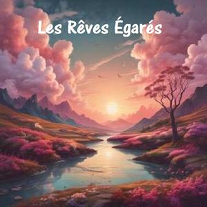 Les Rêves Égarés