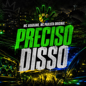 PRECISO DISSO