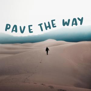 Pave The Way